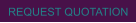 REQUEST QUOTATION